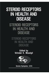 Steroid Receptors in Health and Disease