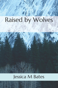 Raised by Wolves