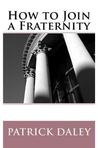 How to Join a Fraternity