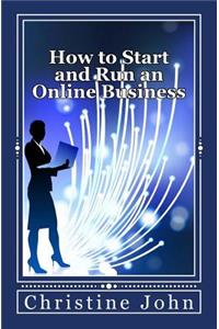 How to Start and Run an Online Business