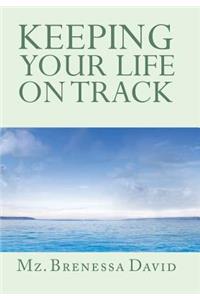 Keeping Your Life on Track