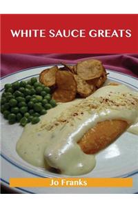 White Sauce Greats