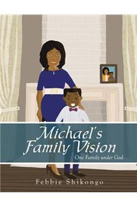 Michael's Family Vision