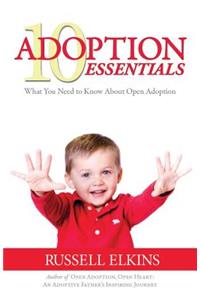 10 Adoption Essentials: What You Need to Know about Open Adoption
