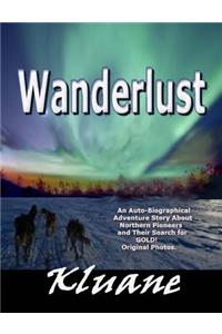 Wanderlust!: Adventues of Northern Pioneers