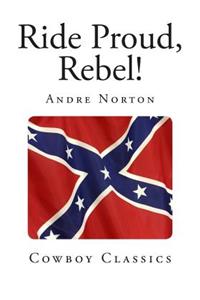 Ride Proud, Rebel
