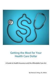 Getting the Most for Your Health Care Dollar