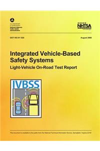 Integrated Vehicle-Based Safety Systems Light-Vehicle On-Road Test Report