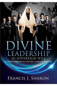 Divine Leadership in Sovereign Will