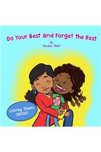 Do Your Best and Forget the Rest