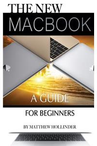The New Macbook: A Guide for Beginners