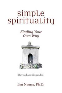 Simple Spirituality: Finding Your Own Way