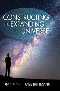 Constructing the Expanding Universe