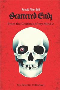 My Eclectic Collection/From the Confines of my Mind