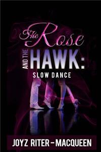 Rose and The Hawk