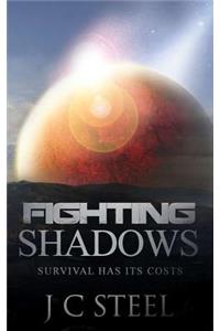 Fighting Shadows