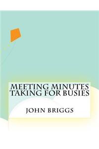 Meeting Minutes Taking For Busies