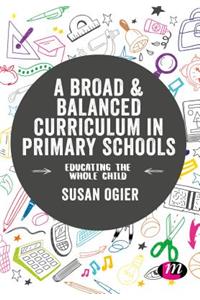 A Broad and Balanced Curriculum in Primary Schools