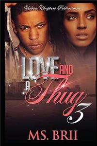 Love And A Thug 3