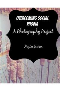 Overcoming Social Phobia