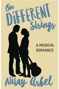 On Different Strings: A Musical Romance