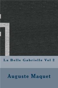 La Belle Gabrielle Vol 2