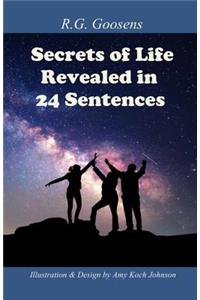 Secrets of Life Revealed in Twenty-Four Sentences