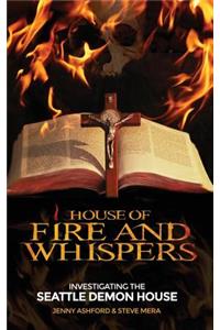 House of Fire and Whispers