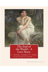 End of the World - A Love Story. NOVEL By