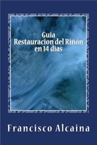 Guia Restauracion del Riñon en 14 dias