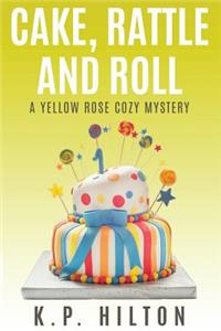 Cake, Rattle and Roll