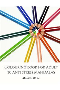 Colouring Book for Adult - 30 Anti Stress Mandalas