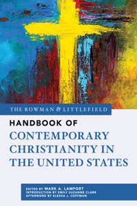 Rowman & Littlefield Handbook of Contemporary Christianity in the United States