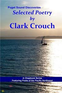 Selected Poetry by Clark Crouch