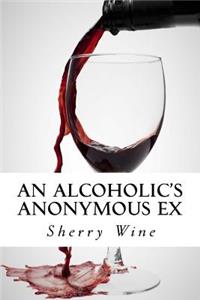 Alcoholic's Anonymous Ex