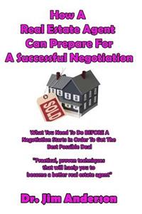 How A Real Estate Agent Can Prepare For A Successful Negotiation