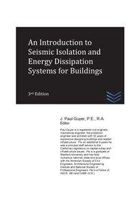 Introduction to Seismic Isolation and Energy Dissipation Systems for Buildings