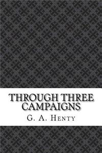 Through Three Campaigns