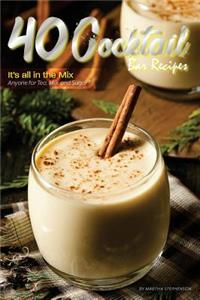 40 Cocktail Bar Recipes