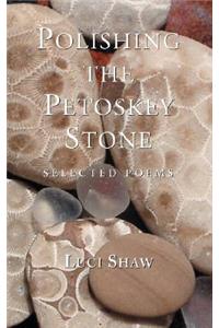 Polishing the Petoskey Stone