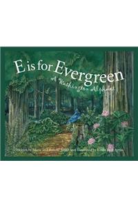 E Is for Evergreen