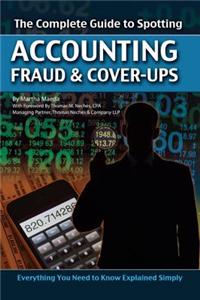 The Complete Guide to Spotting Accounting Fraud & Cover-Ups