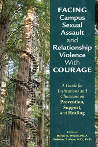 Facing Campus Sexual Assault and Relationship Violence with Courage