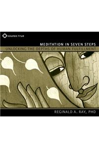 Meditation in Seven Steps: Unlocking the Depths of Human Fulfillment