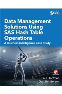 Data Management Solutions Using SAS Hash Table Operations