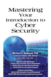 Mastering Your Introduction to Cyber Security