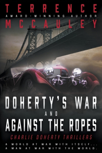 Doherty's War and Against the Ropes