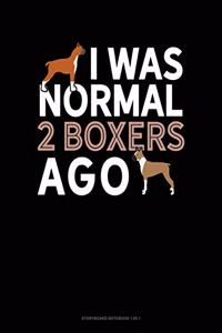 I Was Normal 2 Boxers Ago