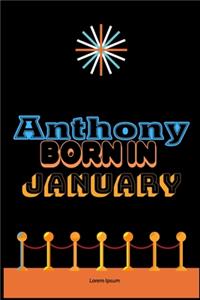 Anthony Born In January