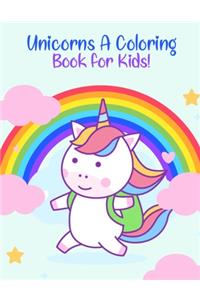 Unicorns A Coloring Book for Kids!